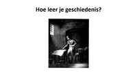 Hoe leer je geschiedenis