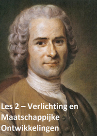 Les 2 – Verlichting en Maatschappelijke Ontwikkelingen